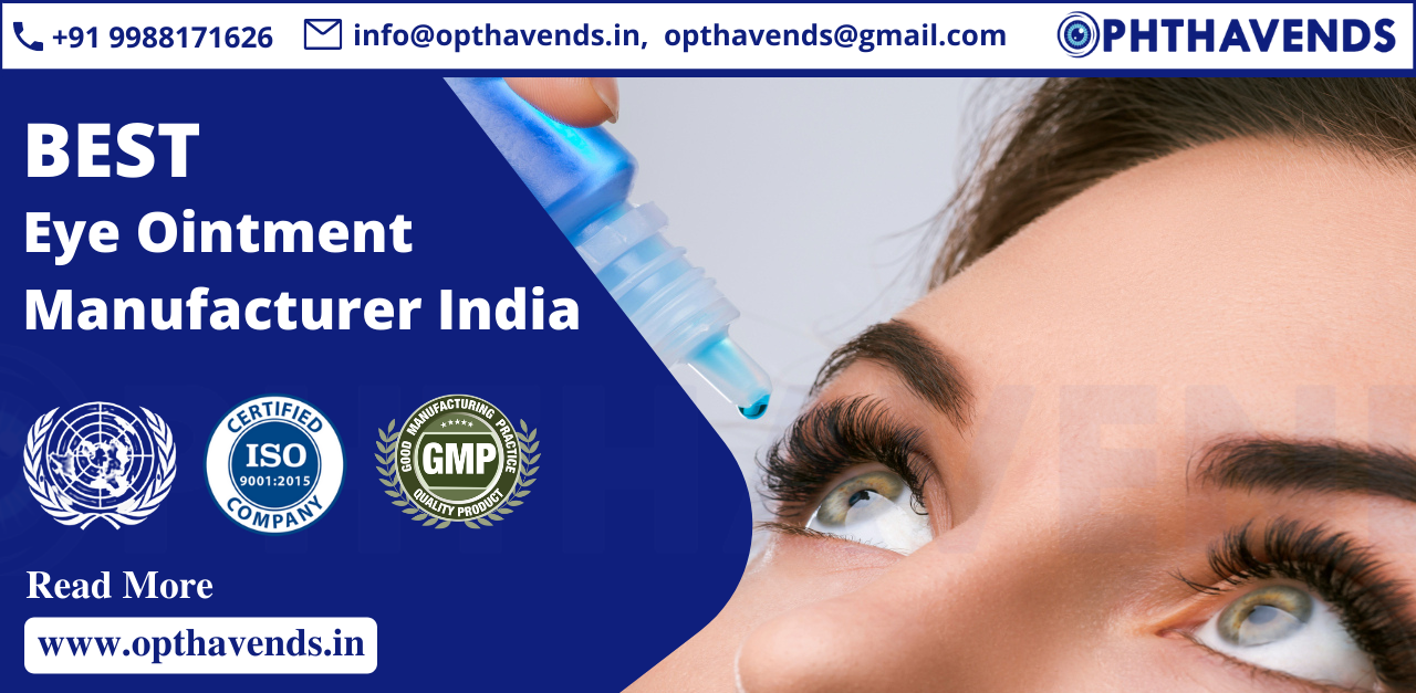 Eye Ointment Manufacturer