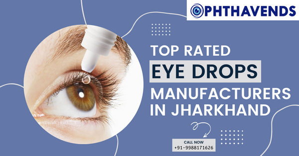 eye drops manufacturer in jharkhand